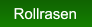 Rollrasen Rollrasen