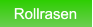 Rollrasen Rollrasen