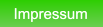Impressum Impressum
